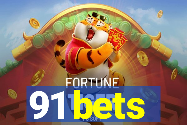 91 bets